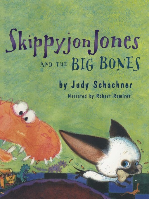 Title details for Skippyjon Jones and Big Bones by Judith Byron Schachner - Available
